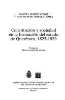 Portada de Constitución y sociedad en la formación del estado de Querétaro, 1825-1929