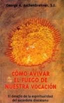 Portada de Como Avivar el Fuego de Nuestra Vocacion
