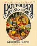Portada de Making Potpourri, Soaps & Colognes