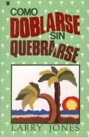 Portada de Como Doblarse Sin Quebrarse