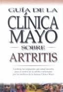 Portada de Guia De LA Clinica Mayo Sobre Artritis (Mayo Clinic on Health)