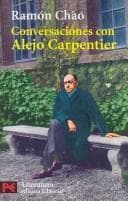 Portada de Conversaciones con Alejo Carpentier/ Conversations with Alejo Carpentier (Literatura Hispanoamericana/ Latinamerican Literature)