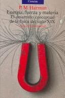 Portada de Energia, fuerza y materia. El desarrolo conceptual de la fisica del siglo XIX / Energy, Force and Matter. The Conceptual Development of Nineteenth-Century Physics (Alianza Universidad)