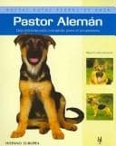 Portada de Pastor Aleman / Greman Sheperd Dog (Nuevas Guias Perros De Raza / New Guides Breed Dogs)