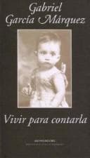 Portada de Vivir Para Contarla / Living to Tell the Tale