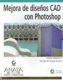 Portada de Mejora de Disenos CAD con Photoshop / Make Your CAD Design Better With Photoshop (Diseno Y Creatividad / Design & Creativity)