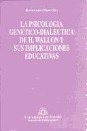 Portada de La psicología genético-dialéctica de H. Wallon y sus implicaciones educativas