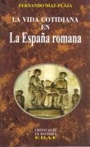 Portada de La vida cotidiana en la España romana