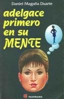 Portada de Adelgace Primero En Su Mente / Slim Down First in Your Mind