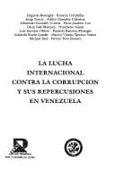 Portada de La lucha internacional contra la corrupcion y sus repercusiones en Venezuela