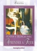 Portada de Puntos Y Tecnicas Para Aprender a Tejer / Points and Techniques to Learn How to Knit (Coleccion Creativa / Creative Collection)