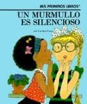 Portada de UN Murmullo Es Silencioso/a Whisper Is Quiet (Rookie Readers-Spanish)