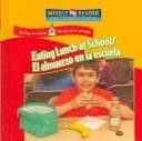 Portada de Eating Lunch at School/ El Almuerzo En La Escuela