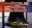 Portada de La Campana De La Libertad/ the Liberty Bell (Símbolos Patrióticos/ Patriotic Symbols)