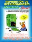 Portada de Reparación de refrigeradores ¡económico y fácil!