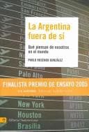 Portada de La Argentina Fuera De Si/ Argentina Out of Itself