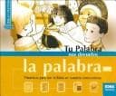 Portada de Tu Palabra Nos Devuelve La Palabra