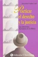 Portada de Practicar El Derecho y La Justicia