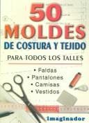 Portada de 50 moldes de costura y tejido / 50 Patterns for Sewing and Knitting
