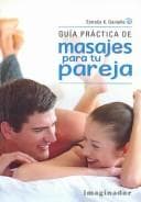 Portada de Guia Practica De Masajes Para Tu Pareja/ Practice Guide of Massages for your Partner