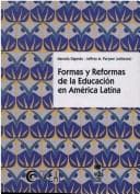 Portada de FORMAS Y REFORMAS DE LA EDUCACION EN AMERICA LATINA