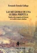 Portada de Las Metaforas de Una Guerra Perpetua