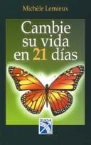Portada de Cambie Su Vida En 21 Dias