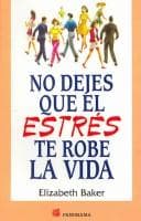 Portada de No Dejes Que El Estres Te Robe La Vida / How to Hang Loose in an Uptight World