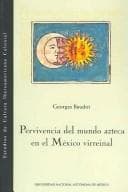 Portada de Pervivencia Del Mundo Azteca En El Mexico Virreinal