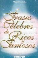 Portada de Frases Celebres De Ricos Y Famosos / Celebrated Quotes Of The Rich And Famous
