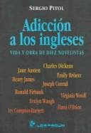 Portada de Adiccion a los ingleses. Vida y obra de diez novelistas