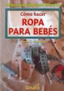 Portada de Como hacer ropa para bebes/How to make clothe for your baby