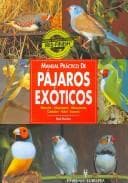 Portada de Manual Practico De Pajaros Exoticos / Guide to Owning a Finch
