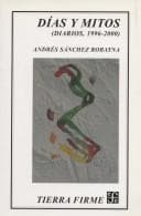 Portada de Dias Y Mitos (diarios, 1996-2000) (Tierra Firme)