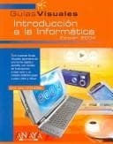 Portada de Introduccion a la Informatica/ Introduction to Information Technology (Guias Visuales)