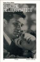 Portada de El Cine Melodramatico/Melodramatic Cinema