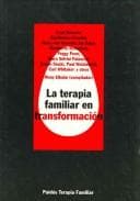 Portada de La terapia familiar en transformacion/ Family Therapy in Transformation (Terapia Familiar/ Family Therapy)