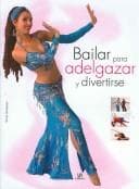 Portada de Bailar Para Adelgazar Y Divertirse/ Dancing for Entertainment and Weight Loss