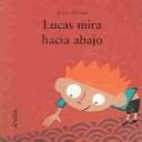 Portada de Lucas Mira Hacia Abajo