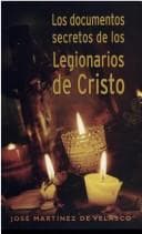 Portada de Los documentos secretos de los Legionarios de Cristo