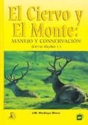 Portada de Ciervo y El Monte, El - Manejo y Conservacion