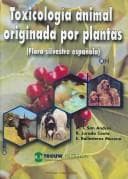 Portada de Toxicologia animal originada por plantas/ Animal Toxicology Originated by Plants