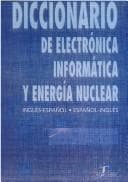 Portada de Diccionario de Electronica Informatica y Energia Nuclear