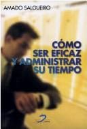 Portada de Como Ser Eficaz Y Administrar Su Tiempo