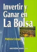 Portada de Invertir y Ganar En La Bolsa