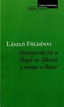 Portada de Dostoyevski Lee a Hegel En Siberia Y Rompe a Llorar / Dostoyevski Reads to Hegel in Siberia and Starts Crying (Satelites)