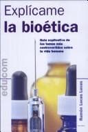 Portada de Explicame La Bioetica