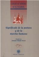 Portada de Significado De La Postura Y De La Marcha Humana