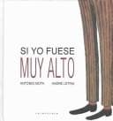 Portada de Si Yo Fuese Muy Alto