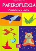 Portada de Papiroflexia animales y mas / Origami Animals and More